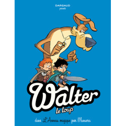 Walter le loup - Tome 3 -...