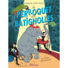 Le Perroquet des Batignolles - Tome 2 - La Ronde des canards