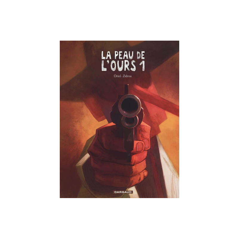 La Peau de l'ours - Tome 1