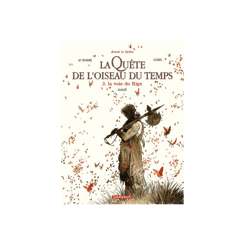 La Quête de l'Oiseau du Temps  - Avant la Quête - La Voie du Rige