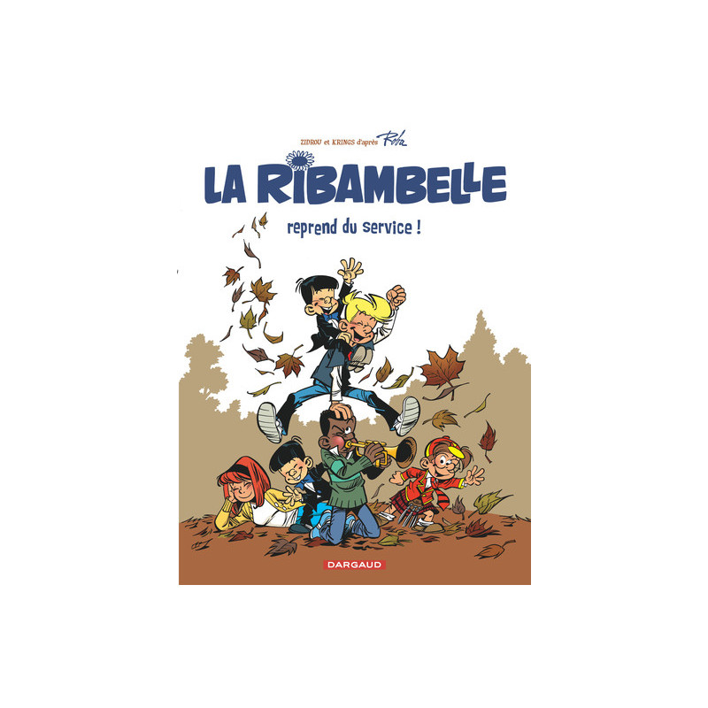 La Ribambelle - Tome 1 - La Ribambelle reprend du service
