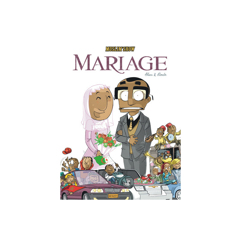 Muslim Show  - Tome 2 - Mariage