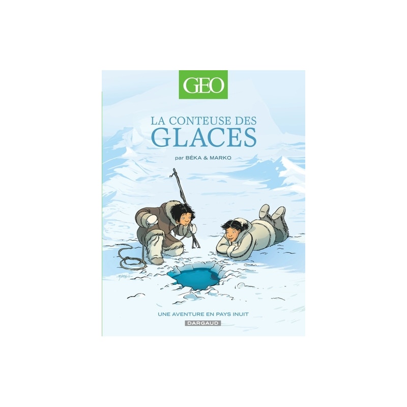 Geo BD - Tome 2 - La Conteuse des glaces