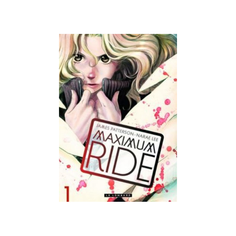 Maximum Ride - Tome 1 - MAXIMUM RIDE 1