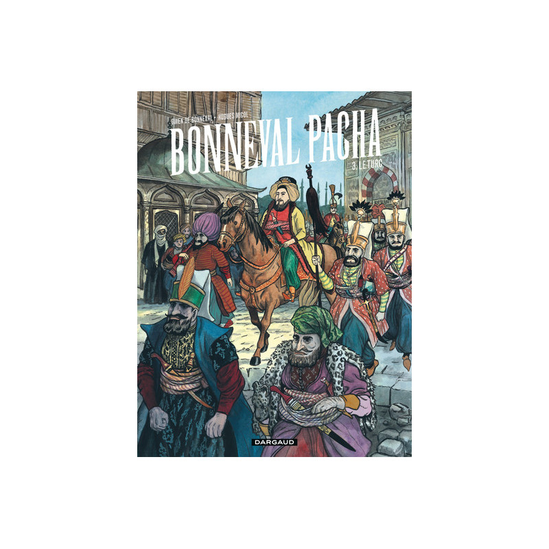 Bonneval Pacha - Tome 3 - Le Turc