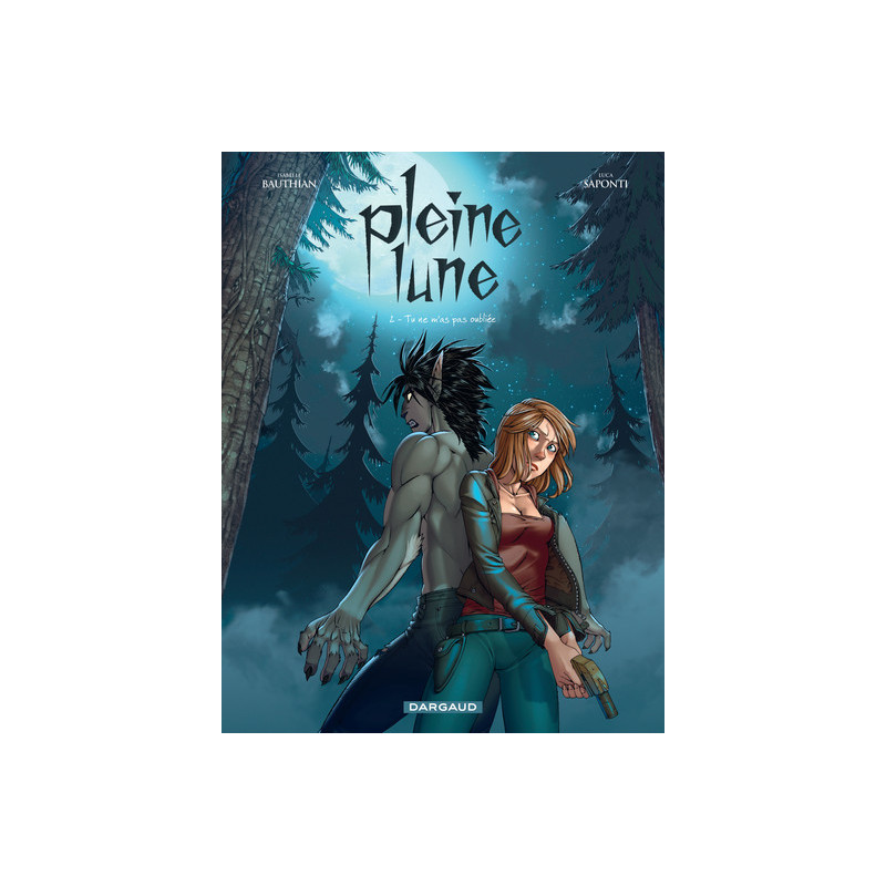 Pleine Lune - Tome 2 - Tu ne m'as pas oubliée