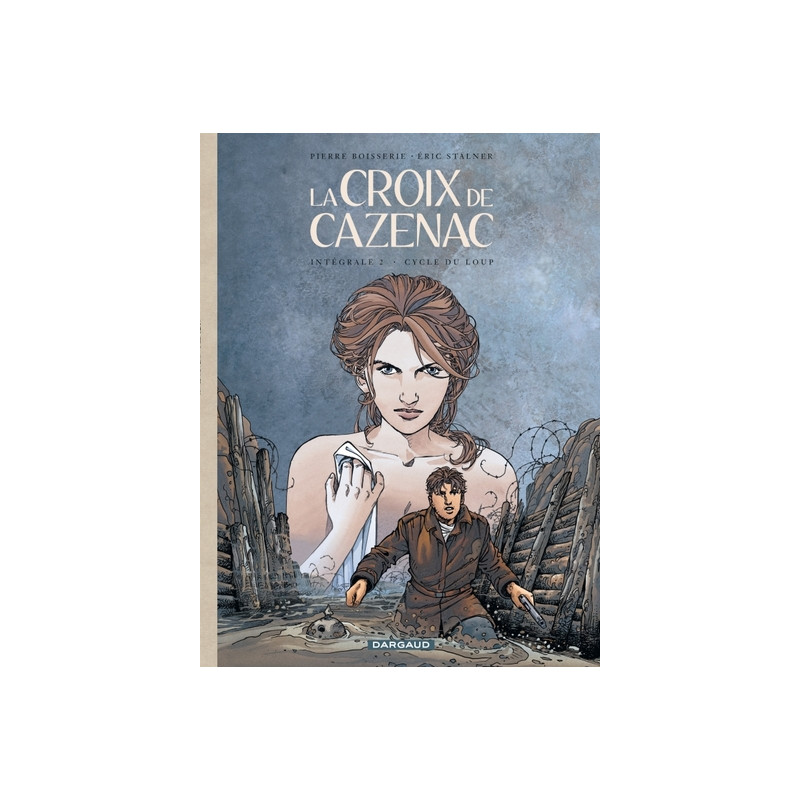 La Croix de Cazenac - Intégrales - Tome 2 - Cycle du Loup