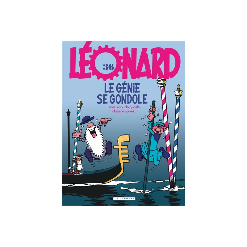 Léonard - Tome 36 - Le Génie se gondole