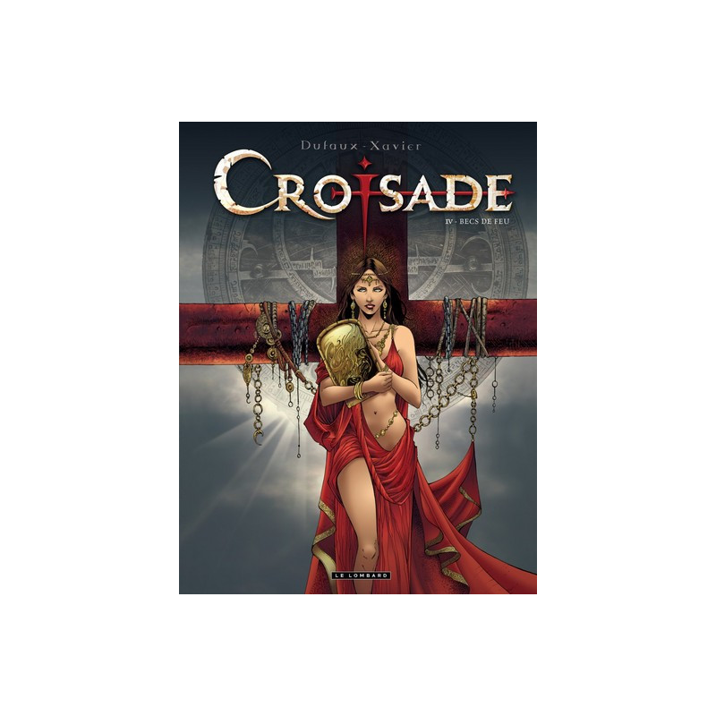 Croisade - Tome 4 - Les Becs de feu
