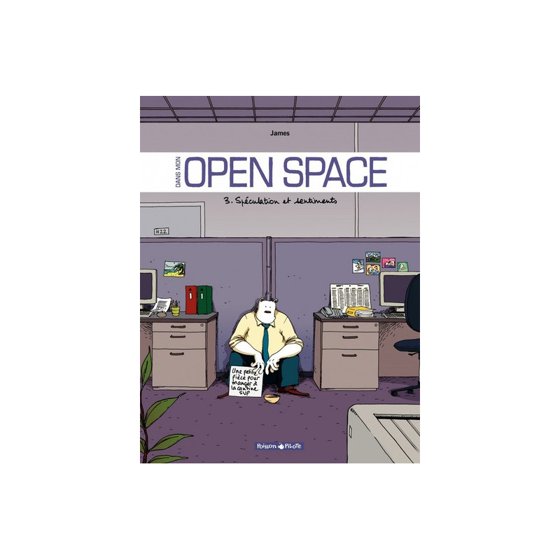 Dans mon Open Space - Tome 3 - Spéculations et sentiments