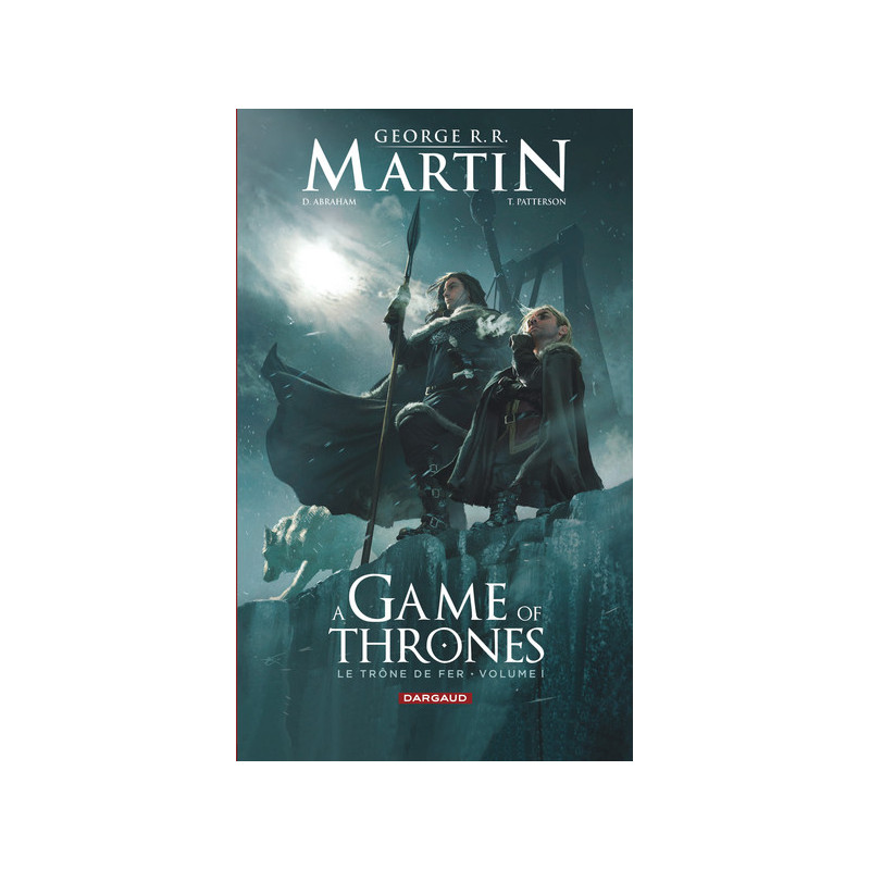 A Game of Thrones - Le Trône de fer - Tome 1