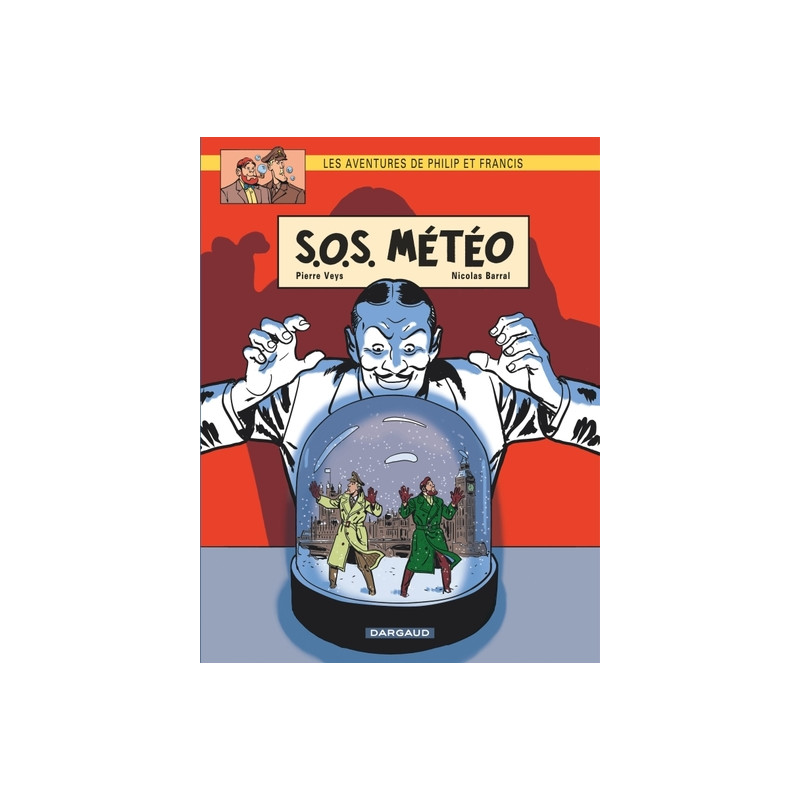 Les Aventures de Philip et Francis - Tome 3 - S.O.S. Météo