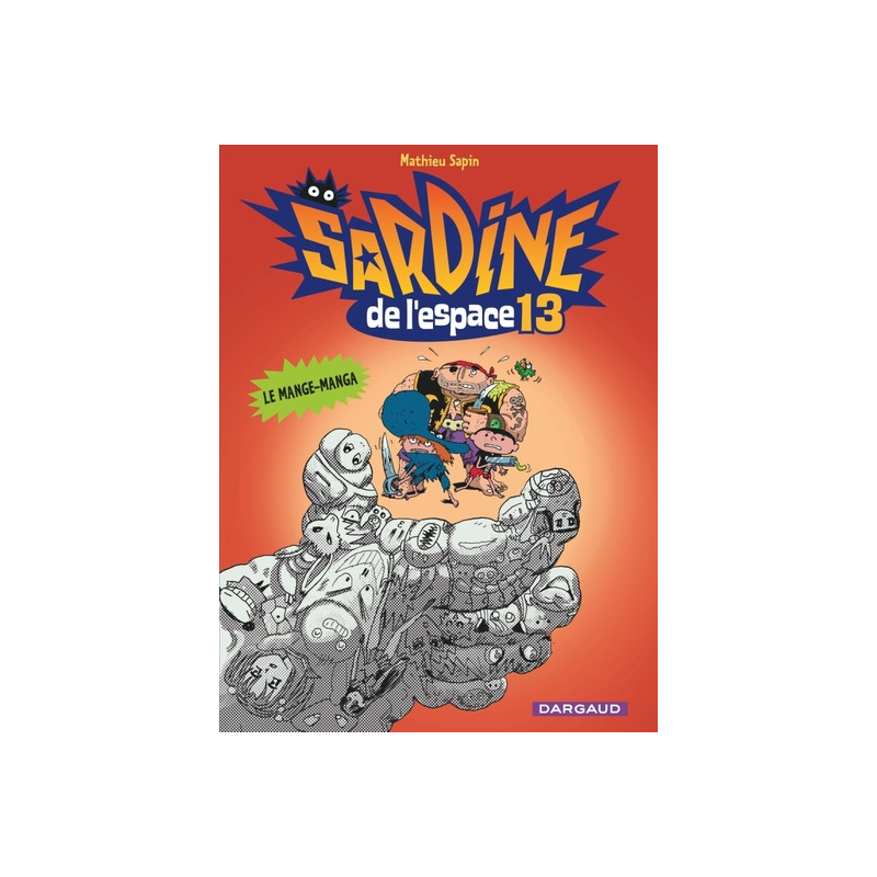 Sardine de l'espace - Tome 13 - Le Mange-Manga