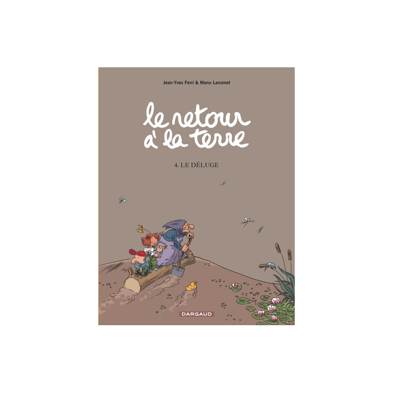 Le Retour à la terre - Tome 4 - Le Déluge