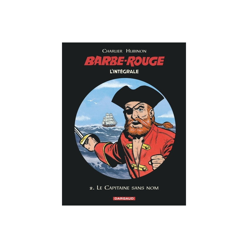 Barbe-Rouge - Intégrales - Tome 2 - Le Capitaine sans nom