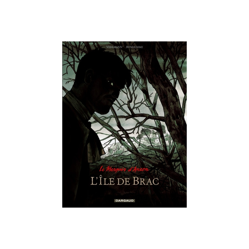 Le Marquis d'Anaon - Tome 1 - L'Île de Brac