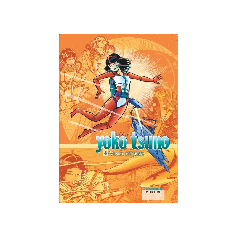 Yoko Tsuno - L'intégrale - Tome 4 - Vinéa en péril