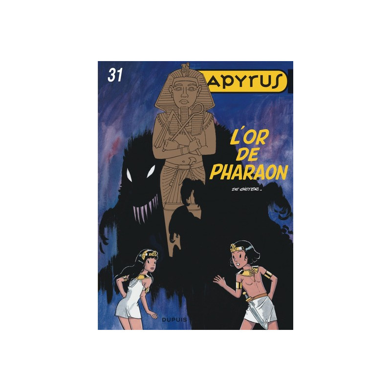 Papyrus - Tome 31 - L'or de Pharaon