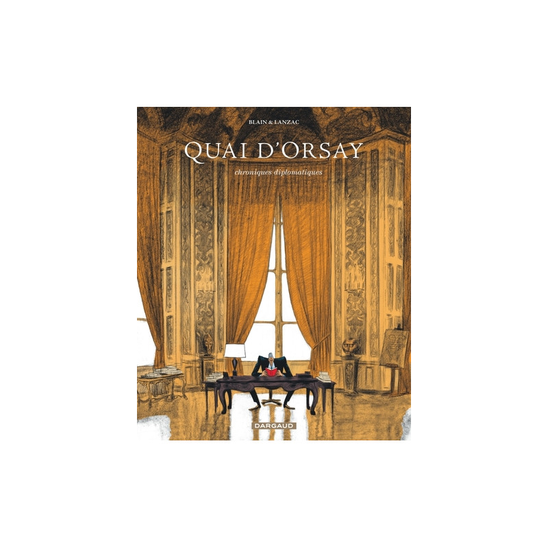 Quai d'Orsay - Tome 1 - Chroniques diplomatiques - tome 1