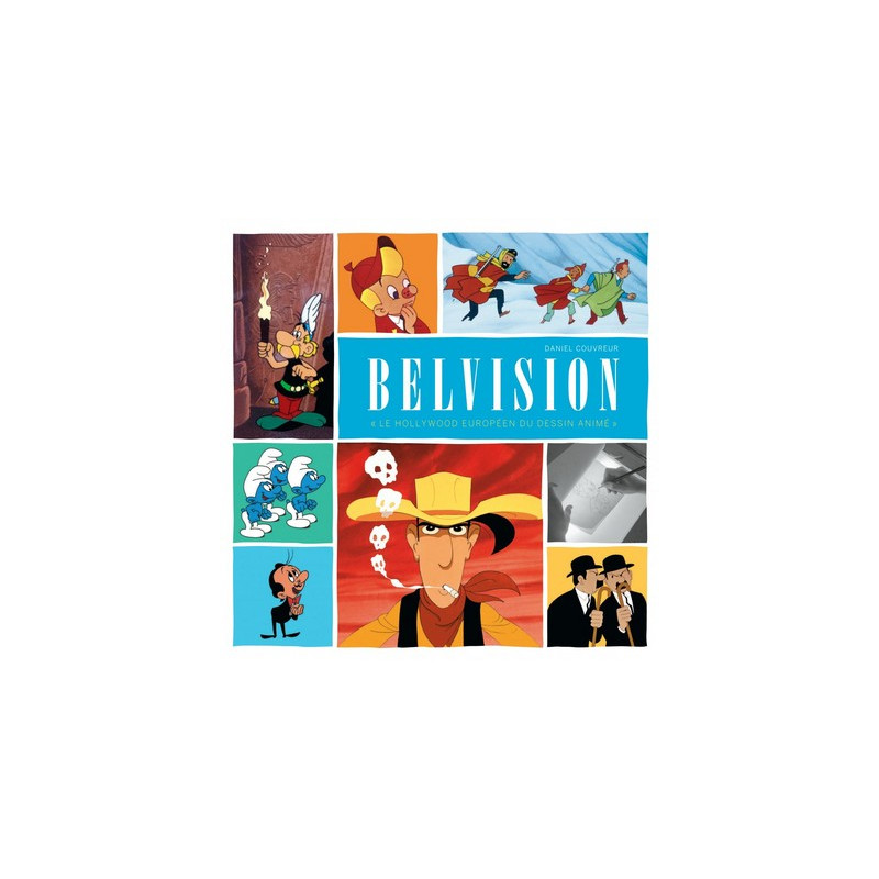 Monographie Belvision - "Le Hollywood européen du dessin animé"