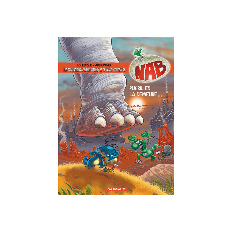 Les Tribulations apeupréhistoriques de Nabuchodinosaure - Tome 14 - Puéril en la demeure...