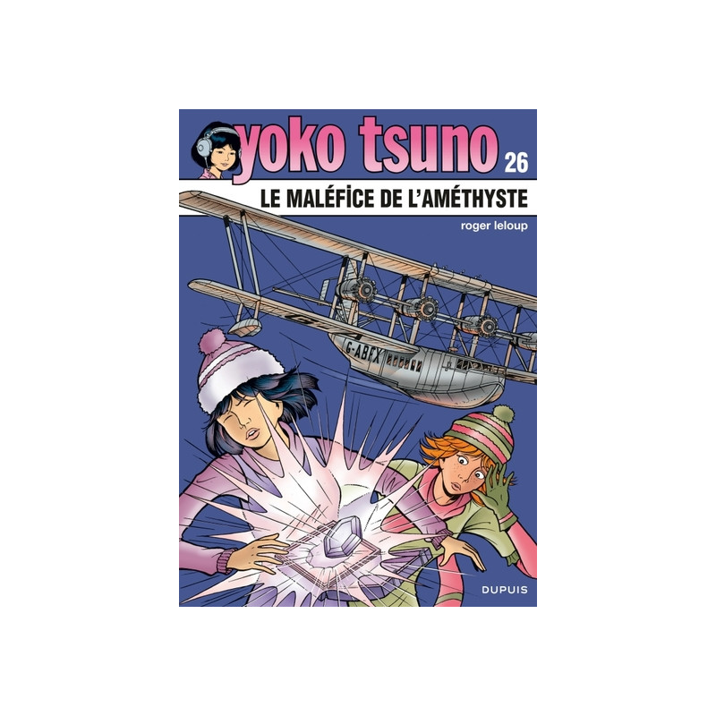 Yoko Tsuno - Tome 26 - Le maléfice de l'améthyste