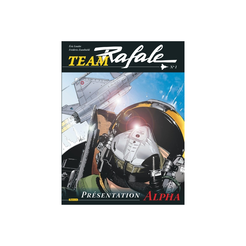 Team Rafale - Tome 1 - Présentation Alpha
