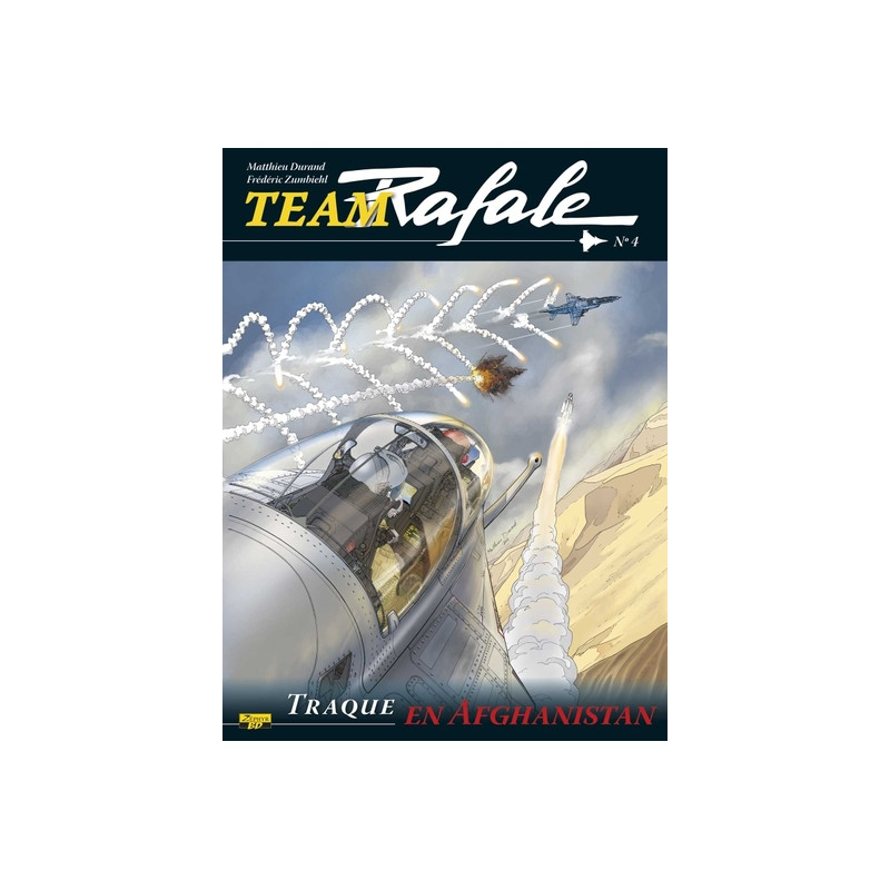 Team Rafale - Tome 4 - Traque en Afghanistan