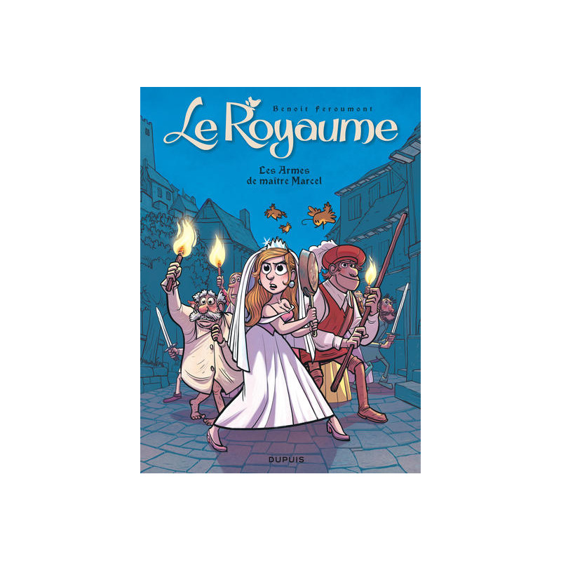 Le Royaume - Tome 5 - Les Armes de maître Marcel