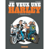 Je veux une Harley - Bienvenue au club!