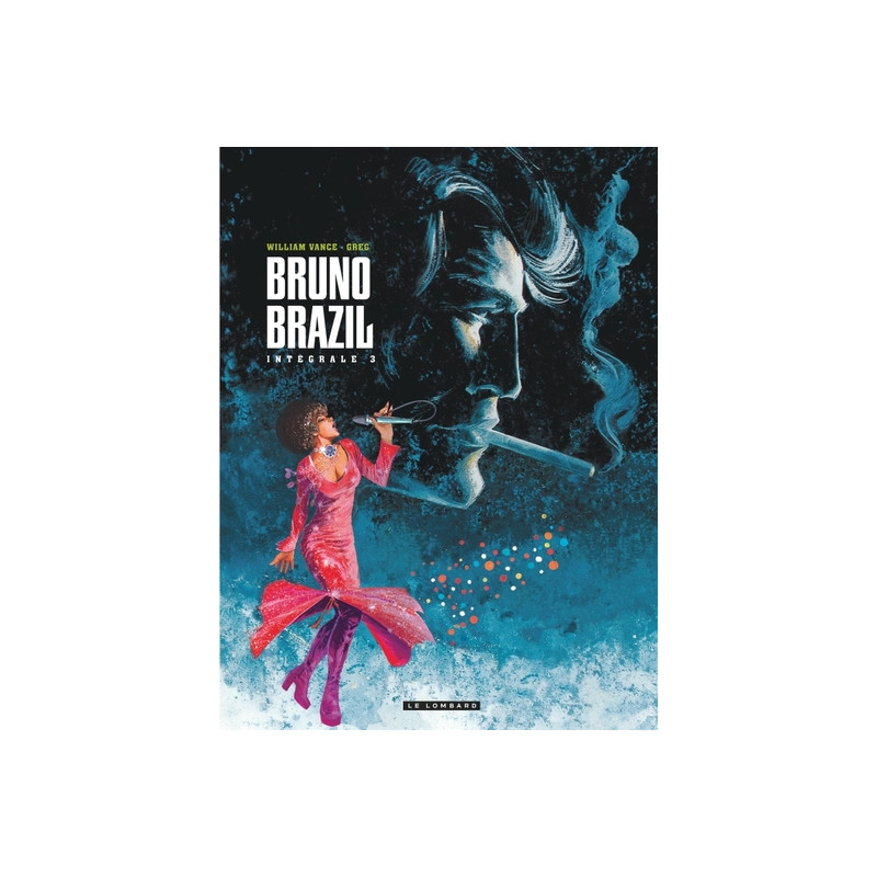 Intégrale Bruno Brazil - Tome 3