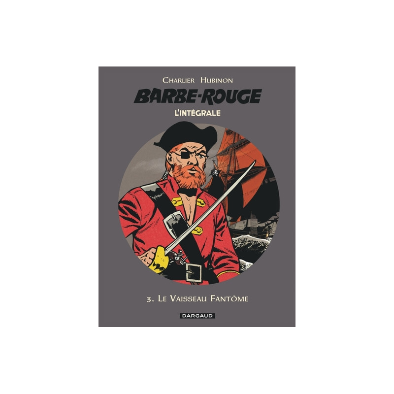 Barbe-Rouge - Intégrales - Tome 3 - Le Vaisseau fantôme