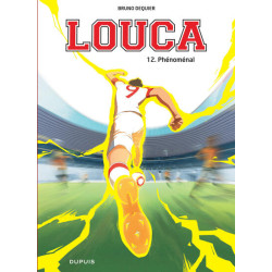 Louca - Tome 12 - Phénoménal