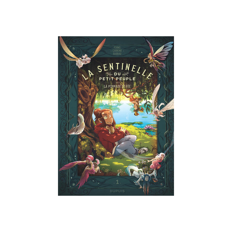 La sentinelle du Petit Peuple - Tome 1 - La pommade de fée