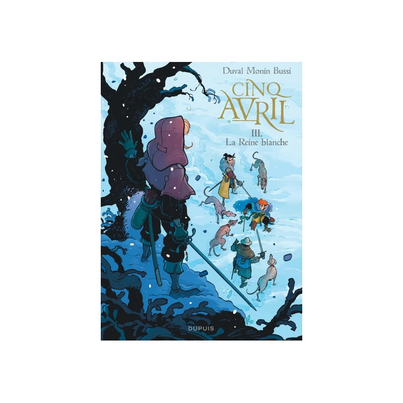 Cinq Avril - Tome 3 - La Reine blanche