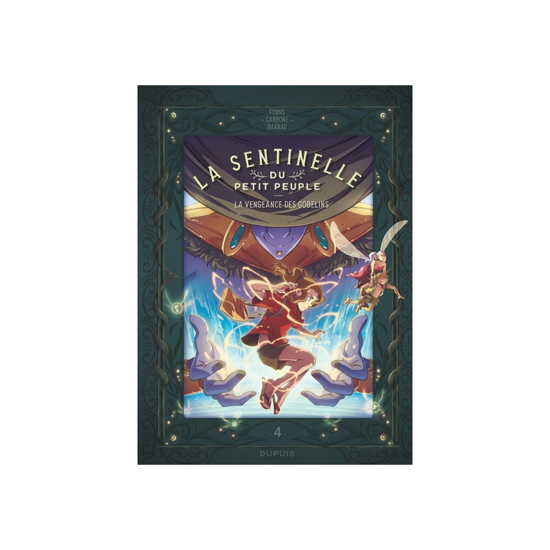 La sentinelle du Petit Peuple - Tome 4 - La vengeance des Gobelins