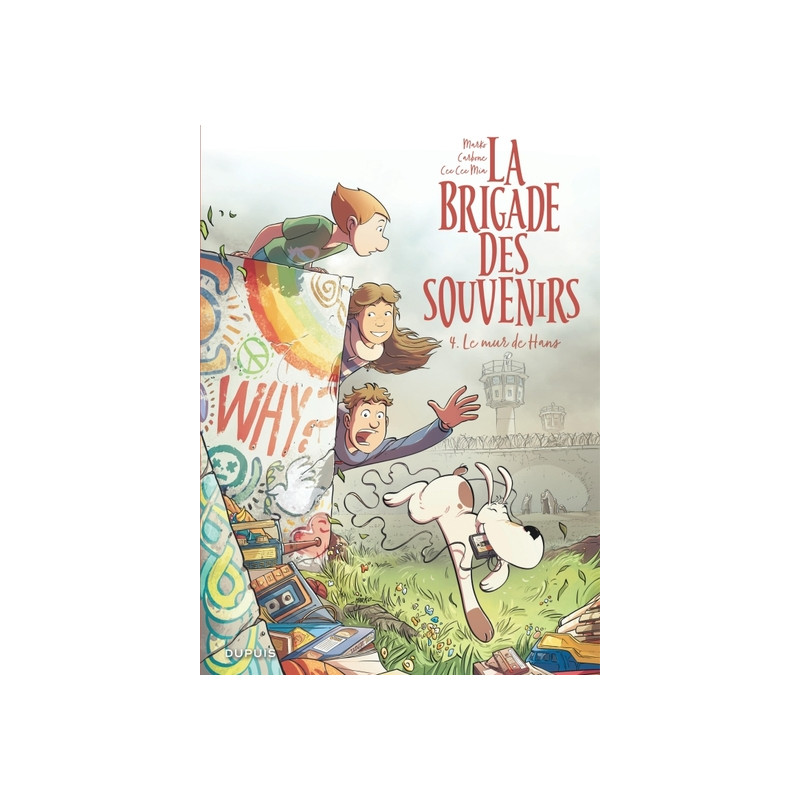 La brigade des souvenirs - Tome 4 - Le mur de Hans
