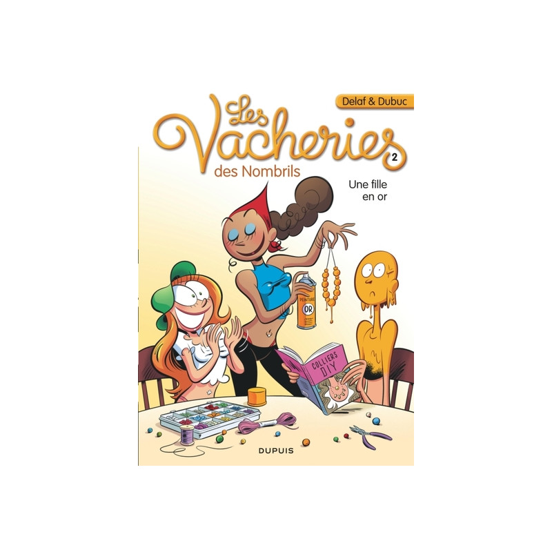 Les vacheries des Nombrils - Tome 2 - Une fille en or