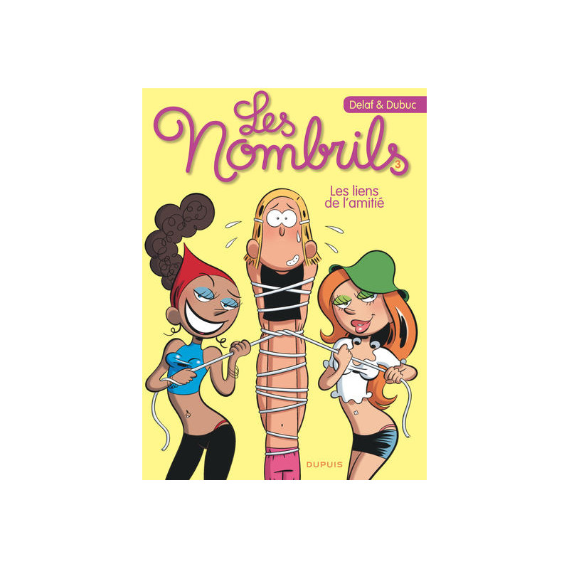 Les Nombrils - Tome 3 - Les liens de l'amitié