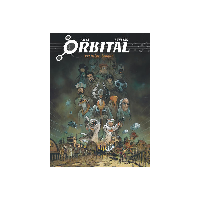 Orbital - L'intégrale - Tome 1 - Première époque