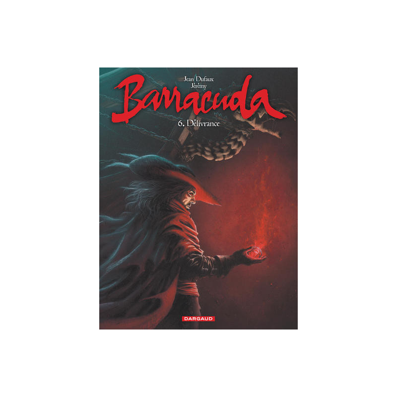 Barracuda - Tome 6 - Délivrance