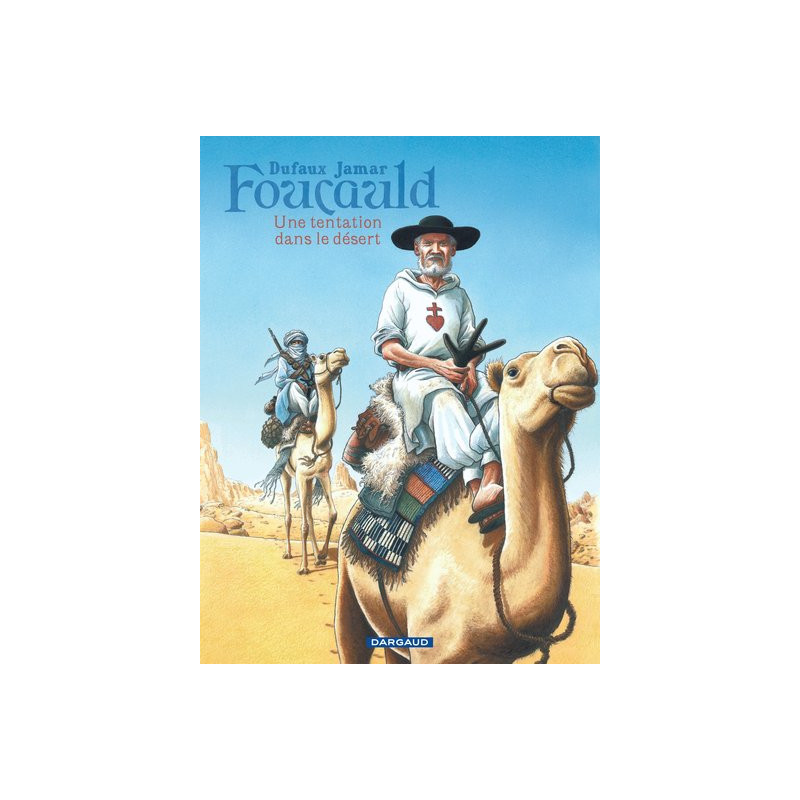 Foucauld - Une tentation dans le désert