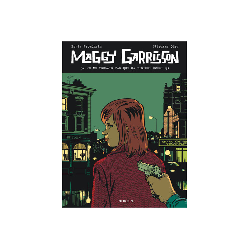 Maggy Garrisson - Tome 3 - Je ne voulais pas que ça finisse comme ça