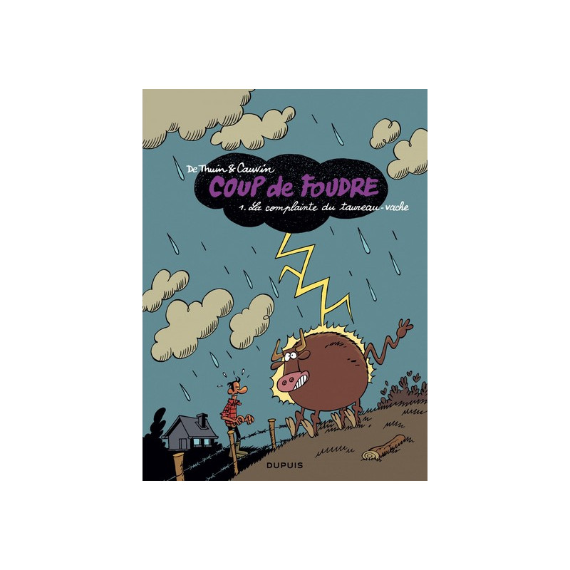 Coup de foudre - Tome 1 - La complainte du taureau vache