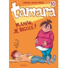 Tamara - Tome 10 - Maman, je rigole !