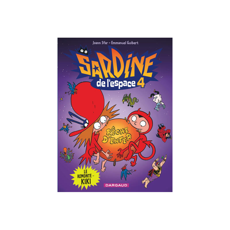 Sardine de l'espace - Tome 4 - Le Remonte-kiki