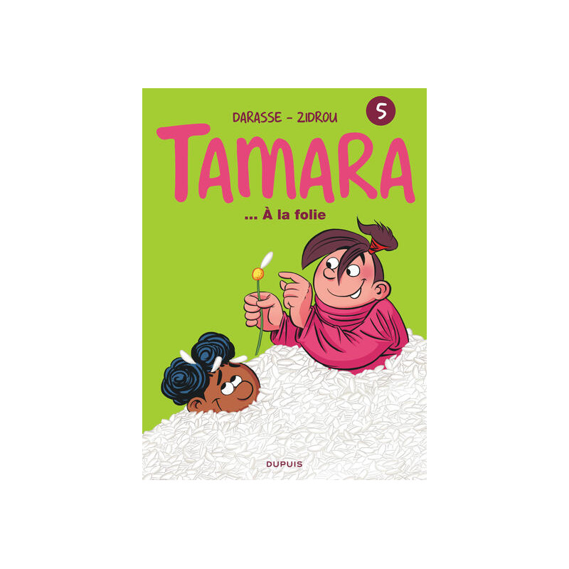Tamara - Tome 5 - ... À la folie !