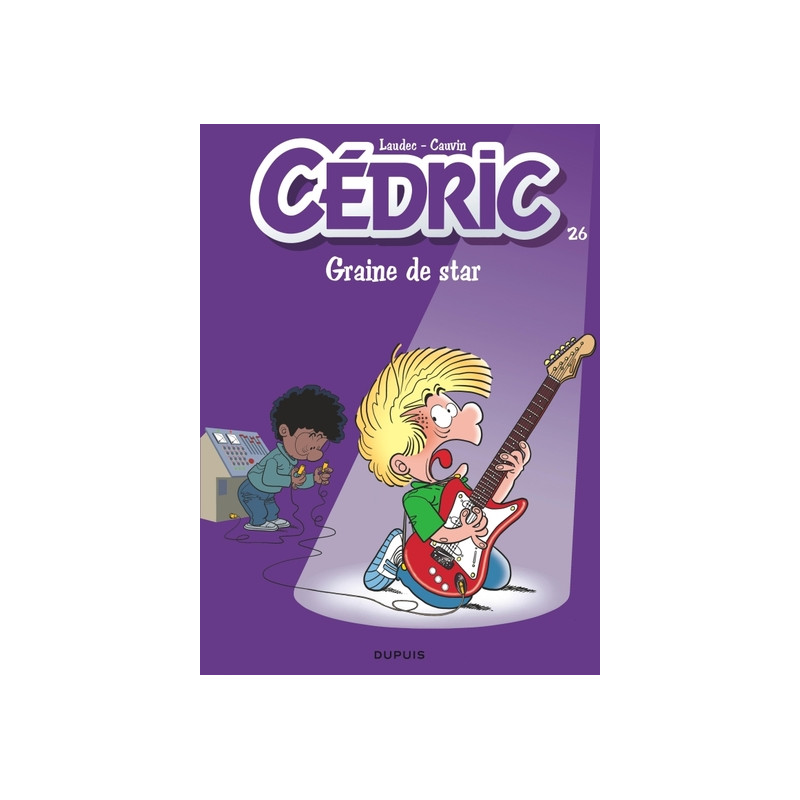 Cédric - Tome 26 - Graine de star