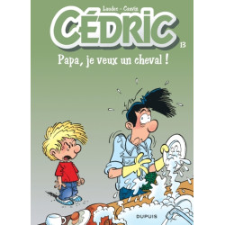 Cédric - Tome 13 - Papa, je...