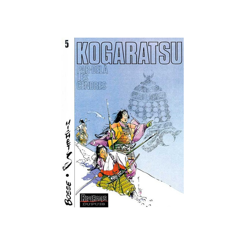 Kogaratsu - Tome 5 - Par-delà les cendres